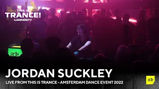 Jordan Suckely live from THIS IS TRANCE ▪ Amsterdam Dance Event [October 21, 2022]