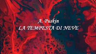 LA TEMPESTA DI NEVE -  racconto di A. Puskin