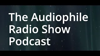 Audiophile Radio Show No:72 October 2020