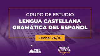 24/10 - Grupo de Estudio: Lengua Castellana y Gramática del Español