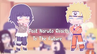 Past Naruto Reacts To The Future