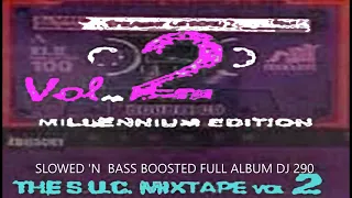 S.U.C MIXTAPE VOL 2 [FULL ALBUM] SLOWED N BASS BOOSTED DJ 290 LIL KEKE BIG POKEY H.A.W.K MIKE D ESG