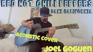 Dani California (Red Hot Chili Peppers) acoustic cover by Joel Goguen