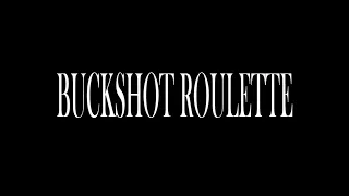 BUCKSHOT ROULETTE scratch ver