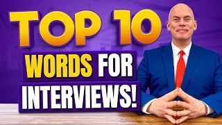 TOP 10 WORDS you should ALWAYS USE in a JOB INTERVIEW!