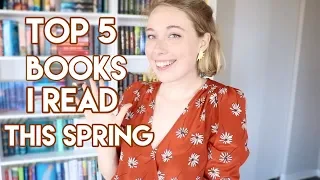 Top 5 Books I Read This Spring!