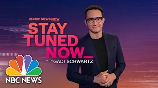 Stay Tuned NOW with Gadi Schwartz - March 17 | NBC News NOW