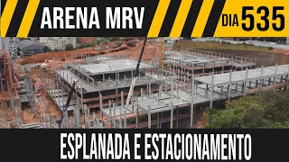 ARENA MRV | 3/8 ESPLANADA E ESTACIONAMENTO | 07/10/2021