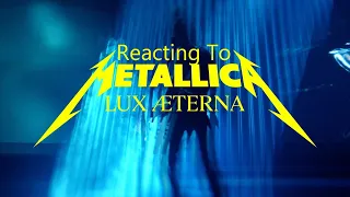 Reacting To - Metallica "Lux Æterna"