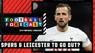 Are Tottenham and Leicester heading for early European exits? | Football Forecast