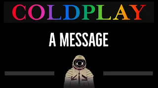 Coldplay • A Message (CC) 🎤 [Karaoke] [Instrumental Lyrics]