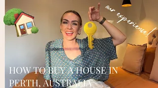 HOW TO BUY A HOUSE IN PERTH, AUSTRALIA - Our Experience!