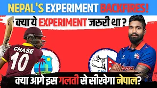 Nepal's Bold Experiment Backfires! Nepal vs West Indies | T20 Analysis |