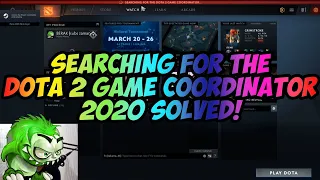 How to Solve Searching For Dota 2 Game Coordinator 2020 - 2023
