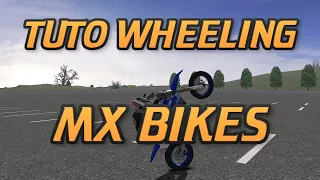 TUTO WHEELING MX BIKES