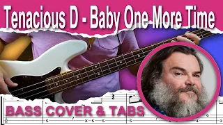 Tenacious D. - Baby One More Time (Bass Cover) + TABS