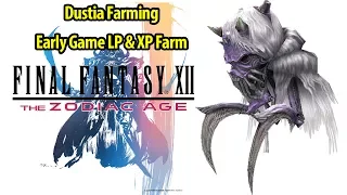 EARLY XP / LP FARM - DUSTIA FARMING - Final Fantasy XII The Zodiac Age - FFXII HD