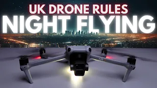 Can YOU Fly Your Drone at NIGHT? - UK Drone Rules