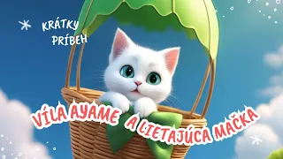 Ayame a mačka, ktorá chytala oblaky 🐱☁️ | Na počúvanie