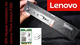 Lenovo ThinkStation P320 Wifi Module Card Installation