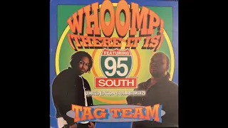 Tag Team - Whoomp! There it Is (KPWR Remix)