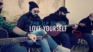 The JLP Show - Love Yourself (Justin Bieber Cover)