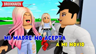 MI MADRE NO ACEPTA A MI NOVIO | Mini Pelicula | Roblox Brookhaven (Con Voces)Historia de roblox