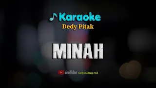 MINAH [Karaoke] Dedy Pitak | Lagu Jawa Ngapak Banyumasan