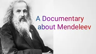 A Short Documentary about Mendeleev