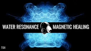 NEW - Full Body Healing ✼ Magnetic Water Resonance - Water Healing Frequencies To Restore The Body