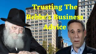 Trusting The Rebbe's Business Advice