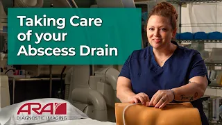 Taking Care of Your Abscess Drain - ARA Diagnostic Imaging