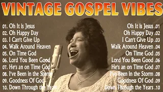 🙏Vintage Voices : Old School Gospel Legends - Old School Gospel Music All Time