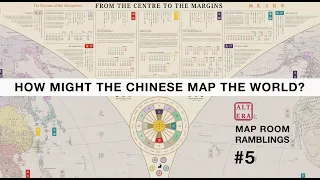 How Might the Chinese Map the World? - Altera's Sinosphere | Map Room Ramblings #5 | Atlas Altera