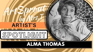 ALMA THOMAS for Kids