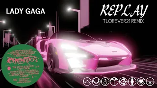 Lady Gaga – Replay (tlorever21 Remix)