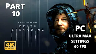 Death Stranding PC 4K 60fps Ultra Max Settings Gameplay Walkthrough Part 10 (DLSS 2.0 ON)