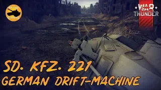 German Drift-Machine - War Thunder - SD. KFZ. 221 Montage