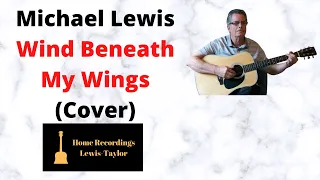 Wind Beneath My Wings (Cover)