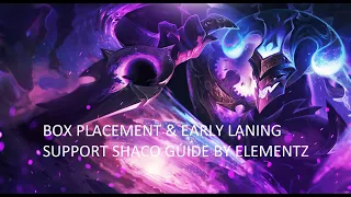 Support Shaco Box Placement and Laning Guide