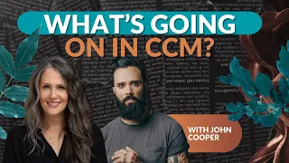 Christian Music and Christianity Need Revival, with John Cooper