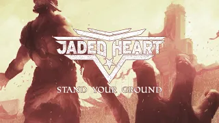 JADED HEART - Stand Your Ground (Lyric Video)