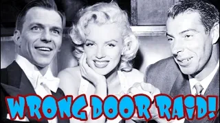 The Wrong Door Raid! MARILYN MONROE, FRANK SINATRA, & JOE DiMAGGIO