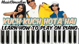 Kuch Kuch hota hai - kuch kuch hota hai | Piano Notes |