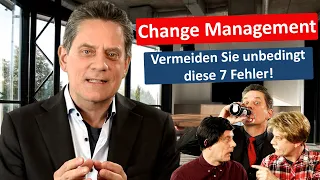 Change Management: Diese 7 Fehler sollten Sie unbedingt vermeiden!