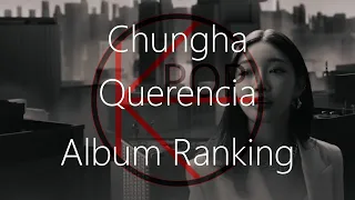 Chungha - Querencia (Album Ranking)