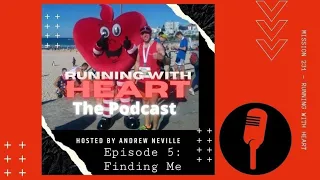 Running With Heart Episode 5: Finding Me