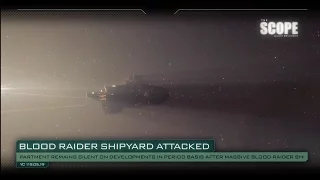 The Scope – Blood Raider Shipyard Under Attack!