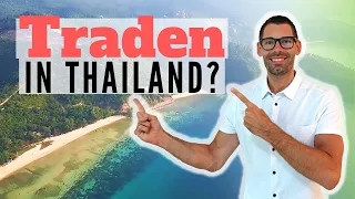 Leben und Traden in Thailand.