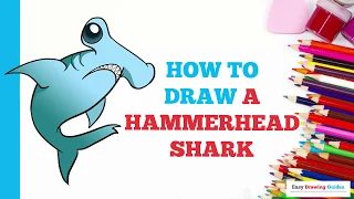How to Draw a Hammerhead Shark in a Few Easy Steps: Drawing Tutorial for Beginner Artists